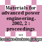 Materials for advanced power engineering. 2002, 2 : proceedings of the 7th Liege Conference /