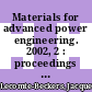 Materials for advanced power engineering. 2002, 2 : proceedings of the 7th Liege Conference [E-Book] /