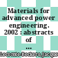 Materials for advanced power engineering. 2002 : abstracts of the 7th Liege Conference [E-Book] /
