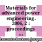 Materials for advanced power engineering. 2006, 2 : proceedings of the 8th Liege conference [E-Book] /