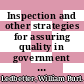 Inspection and other strategies for assuring quality in government construction / [E-Book]