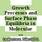 Growth Processes and Surface Phase Equilibria in Molecular Beam Epitaxy [E-Book] /