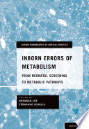 Inborn errors of metabolism : from neonatal screening to metabolic pathways h [E-Book] /