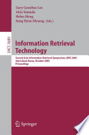 Information Retrieval Technology (vol. # 3689) [E-Book] / Second Asia Information Retrieval Symposium, AIRS 2005, Jeju Island, Korea, October 13-15, 2005, Proceedings
