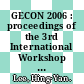 GECON 2006 : proceedings of the 3rd International Workshop on Grid Economics and Business Models, Singapore, 16 May 2006 [E-Book] /