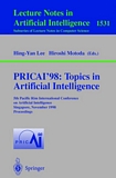 PRICAI'98: Topics in Artificial Intelligence [E-Book] : 5th Pacific Rim International Conference on Artificial Intelligence, Singapore, November 22-27, 1998, Proceedings /