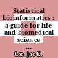 Statistical bioinformatics : a guide for life and biomedical science researchers [E-Book] /