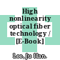 High nonlinearity optical fiber technology / [E-Book]