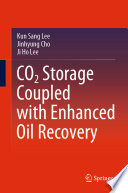 CO2 Storage Coupled with Enhanced Oil Recovery [E-Book] /