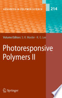 Photoresponsive Polymers II [E-Book] /
