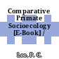 Comparative Primate Socioecology [E-Book] /