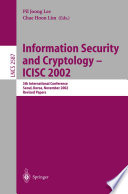 Information Security and Cryptology — ICISC 2002 [E-Book] : 5th International Conference Seoul, Korea, November 28–29, 2002 Revised Papers /