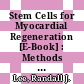 Stem Cells for Myocardial Regeneration [E-Book] : Methods and Protocols /