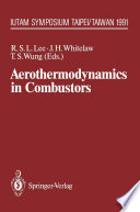 Aerothermodynamics in Combustors [E-Book] : IUTAM Symposium Taipei, Taiwan, 1991 /
