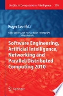 Software Engineering, Artificial Intelligence, Networking and Parallel/Distributed Computing 2010 [E-Book] /