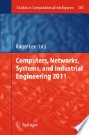 Computers,Networks, Systems, and Industrial Engineering 2011 [E-Book] /