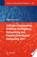 Software Engineering, Artificial Intelligence, Networking and Parallel/Distributed Computing 2011 [E-Book] /