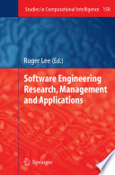Software Engineering Research, Management and Applications [E-Book] /