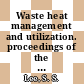 Waste heat management and utilization. proceedings of the conference vol.0003 : Miami-Beach, FL, 09.05.76-11.05.76.