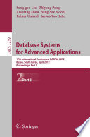 Database Systems for Advanced Applications [E-Book]: 17th International Conference, DASFAA 2012, Busan, South Korea, April 15-19, 2012, Proceedings, Part II /