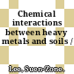 Chemical interactions between heavy metals and soils /
