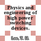 Physics and engineering of high power switching devices.