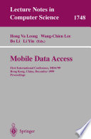 Mobile Data Access [E-Book] : First International Conference, MDA’99 Hong Kong, China, December 16–17, 1999 Proceedings /