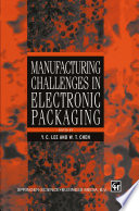 Manufacturing Challenges in Electronic Packaging [E-Book] /