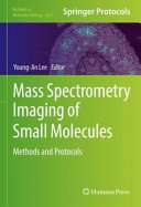 Mass Spectrometry Imaging of Small Molecules [E-Book] : Methods and Protocols /