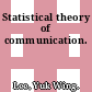 Statistical theory of communication.