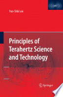 Principles of Terahertz Science and Technology [E-Book] /