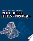 Metal fatigue analysis handbook [E-Book] : practical problem-solving techniques for computer-aided engineering /