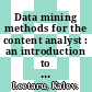 Data mining methods for the content analyst : an introduction to the computational analysis of content [E-Book] /