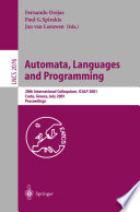 Automata, Languages and Programming [E-Book] : 28th International Colloquium, ICALP 2001 Crete, Greece, July 8–12, 2001 Proceedings /