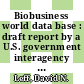 Biobusiness world data base : draft report by a U.S. government interagency working group on competitive and transfer aspects of biotechnology /