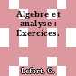 Algebre et analyse : Exercices.
