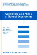 Agriculture as a mimic of natural ecosystems /