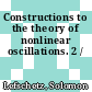 Constructions to the theory of nonlinear oscillations. 2 /