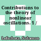Contributions to the theory of nonlinear oscillations. 1 /