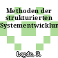 Methoden der strukturierten Systementwicklung.