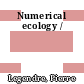 Numerical ecology /