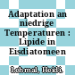 Adaptation an niedrige Temperaturen : Lipide in Eisdiatomeen /