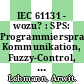 IEC 61131 - wozu? : SPS: Programmiersprachen, Kommunikation, Fuzzy-Control, Sicherheit und EMV nach VDE 0411 Teil 500 /