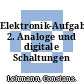 Elektronik-Aufgaben. 2. Analoge und digitale Schaltungen /