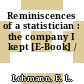 Reminiscences of a statistician : the company I kept [E-Book] /
