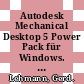 Autodesk Mechanical Desktop 5 Power Pack für Windows. Aufbaukurs und Übungen /