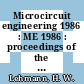 Microcircuit engineering 1986 : ME 1986 : proceedings of the International Conference on Microlithography : Interlaken, September 23 - 25, 1986 /