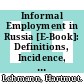 Informal Employment in Russia [E-Book]: Definitions, Incidence, Determinants and Labour Market Segmentation /