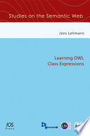 Learning OWL class expressions [E-Book] /