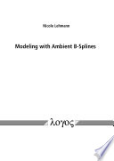 Modeling with ambient B-Splines [E-Book] /